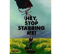 Hey...Stop Stabbing Me!