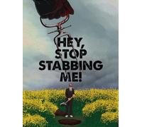 Hey Stop Stabbing Me!