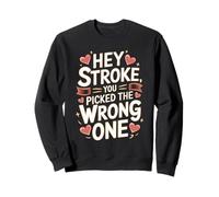 Hey Stroke You Picked The Wrong One Survivor Patients Sweatshirt