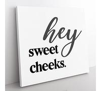 Hey Sweet Cheeks V2 Modern Typography Quote Canvas Wall Art Print Ready to Hang, Framed Picture for Living Room Bedroom Home Office Décor, 35x35 cm (14x14 Inch)