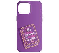 Hey There Demons, It's Me, Ya Girl Monster Romance Book Case for iPhone 16 Pro Max