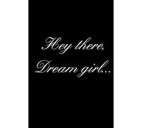 Hey there dream girl...: Journal
