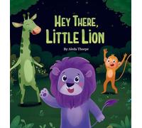 Hey There, Little Lion