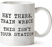 Hey There Train Wreck This Isn't Your Station Funny Funny Novelty Coffee Mug 11 Oz