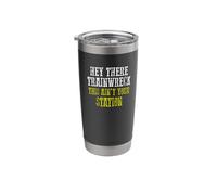 Hey There Trainwreck This Isn't Your Station Men's Stainless Steel Insulated Tumbler
