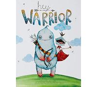 Hey Warrior: A Book for Kids About Anxiety