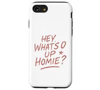 Hey What's Up Homie - Funny Retro Saying Design Case for iPhone SE (2020) / 7/8