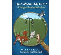 Hey! Where's My Nuts? (The Backyard Buddies Badventure Series)