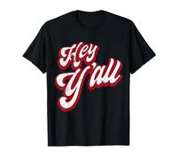 Hey Y'All T-Shirt