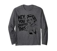Hey, You Dropped This Brain Retro Sarcastic Intelligence Long Sleeve T-Shirt