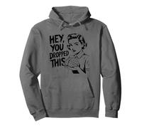 Hey, You Dropped This Brain Retro Sarcastic Intelligence Pullover Hoodie