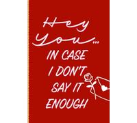 Hey You… In Case I Don't Say It Enough book