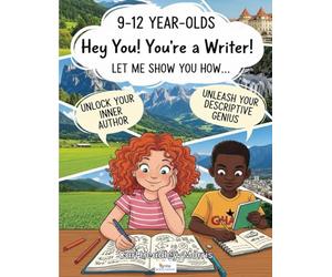 Hey You! You're a Writer!: Let Me Show You How...