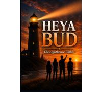Heya Bud: The Lighthouse Within