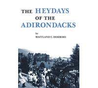 Heydays of the Adirondacks