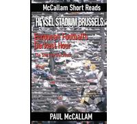 Heysel Stadium Brussels: The Short Version Read: European Football's Darkest Hour The Short Version Read