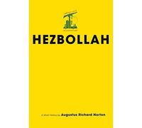 Hezbollah - A Short History (Princeton Studies in Muslim Politics)