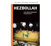 Hezbollah: From Islamic Resistance to Government (PSI Guides to Terrorists, Insurgents, and Armed Groups)
