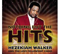 Hezekiah Walker - Nothing But the Hits