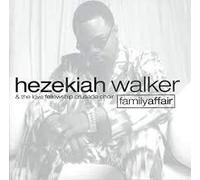 Hezekiah Walker & The Love Fellowship Crusade Choir - Family Affair