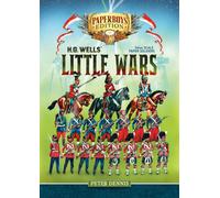 HG Wells' Little Wars : With 54mm scale paper Soldiers by Peter Dennis. Introduction and Playsheet by Andy Callan