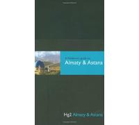Hg2: A Hedonist's Guide to Almaty and Astana