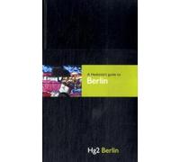 Hg2: A Hedonists Guide to Berlin: Hg2 Berlin