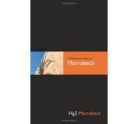 Hg2: A Hedonist's Guide to Marrakech: Hg2 Marrakech