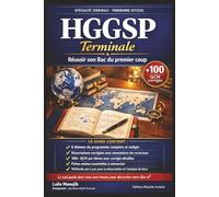 HGGSP Terminale - Réussir son Bac du premier coup: Le guide complet de révision et d’entraînement Cours clairs · Fiches essentielles · Méthodes · ... Dissertations corrigées · Méthodes complètes