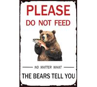 HGIEJPTIK Metal Sign Bears Tin Sign please Do Not Feed No Matter What The Bears Tell You For Garden Farm Courtyard Decor 12x16 Inch