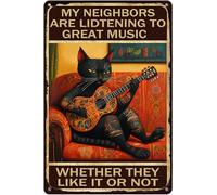 HGIEJPTIK Metal Sign Cat Tin Sign My Neighbors Are Listening To Great Music Whether Ther Like It Or Not For Home Office Yard Garden Shop Cafe Wall Decor 8x12 Inch