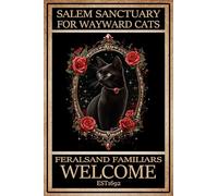 HGIEJPTIK Metal Sign Cat Tin Sign Salem Sanctuary For Wayward Cats Feralsand Familiars Welcome For Home Office Yard Garden Shop Cafe Wall Decor 8x12 Inch
