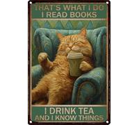 HGIEJPTIK Metal Sign Cat Tin Sign That's What I Do I Read Books I Drink Tea And I Know Things For Home Office Yard Garden Shop Cafe Wall Docer 8x12 Inch