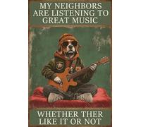 HGIEJPTIK Metal Sign Dog Tin Sign My Neighbors Are Listening To Great Music Whether They Like It Or Not For Living room Bedroom Family bar Wall Decor 12x16 Inch