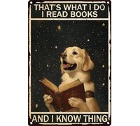 HGIEJPTIK Metal Sign Dog Tin Sign That's What I Do I Read Books And I know Thing For Bedroom Library Cofe Office Wall Decor 8x12 Inch