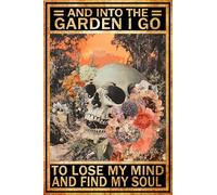 HGIEJPTIK Metal Sign Garden Tin Sign And Into The Garden I Go To Lose My Mind And Find My Soul For Exterior walls Gardens Courtyards Outdoor Decoration 8x12 inch