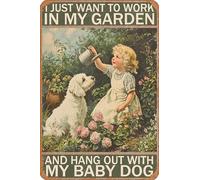 HGIEJPTIK Metal Sign Garden Tin Sign I Just Want To Work In My Garden And Hang Out With My Dog For Exterior walls Gardens Courtyards Outdoor Decoration 8x12 inch