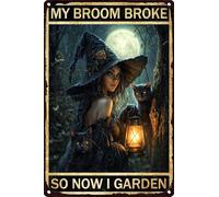 HGIEJPTIK Metal Sign Girl Tin Sign My Broom Broke So Now I Garden For Home Office Yard Bearoom Cafe Wall Decor 12x16 Inch