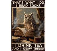 HGIEJPTIK Metal Sign Owl Tin Sign That's What I Do I Read Books I Drink Tea And I Know Things For Home Office Yard Bedroom Cafe Wall Decor 8x12 Inch