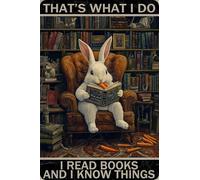 HGIEJPTIK Metal Sign Rabbit Tin Sign That's What I Do I Read Books And I Know Thing For Home Office Yard Bearoom Cafe Wall Decor 8x12 Inch
