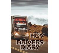 HGV Driver Diary - 26 Week Log Book for UK Lorry Drivers | Daily Tacho, Mileage & Load Record with Weekly Timesheet Summary | Professional Haulage Work Log