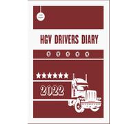 HGV drivers diary 2022: Daily Shift Log & Mileage Book for Truckers | Mileage and Hours Logbook for Truckers, trucker Logbook Diary with Calendar 2022.