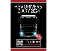HGV Drivers Diary 2024: Professional Trucker Log Book / Calendar / Accident Report / Defect report / Speed Limits in Europe / Planner / Shift Log & Mileage and More