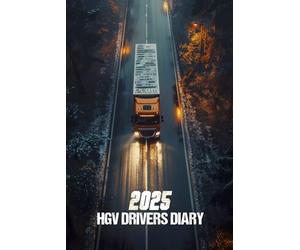 HGV Drivers Diary 2025: For Truck, Lorry, and Delivery Employees to keep proper Shift and Mileage Records of Their Trips | Truck Driver Log Book
