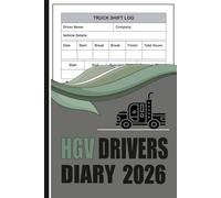 HGV Drivers Diary: Daily Driving Records for Truck, Lorry, and Delivery Employees