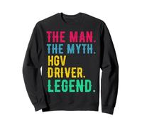 HGV Lorry Driver - Man Myth Legend Retro Sweatshirt