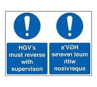 HGV's Must Reverse With Supervision - 400 x 300mm - 1mm Rigid Plastic