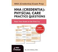 HHA: Physical Care Practice Questions: Credentia Exam Preparation