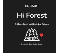 HI, BABY! Hi Forest: A High-Contrast Visual Book for Newborns and Infants