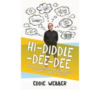 Hi-Diddle-Dee-Dee: From the Streets of Bermondsey to Lights, Camera, Action!